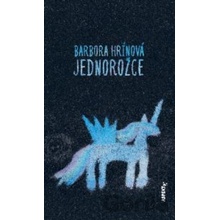 Jednorožce - Hrínová Barbora