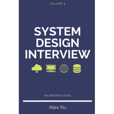 System Design Interview - An insiders guide, Second Edition