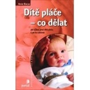 Dítě pláče - Anne Bacus