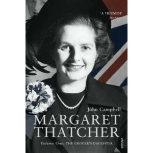 Margaret Thatcher | John Campbell (2008)