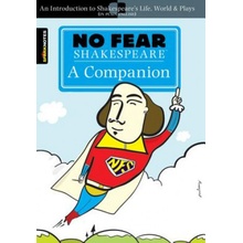 No Fear Shakespeare: A Companion No Fear Shakespeare