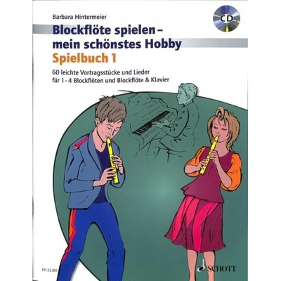 Blockflöte spielen mein schönstes Hobby 1 prednesové skladby s klavírnym sprievodom