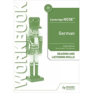 Cambridge IGCSE (TM) German Reading and Listening Skills Workbook | Andy Holland (ISBN: 9781398329423)