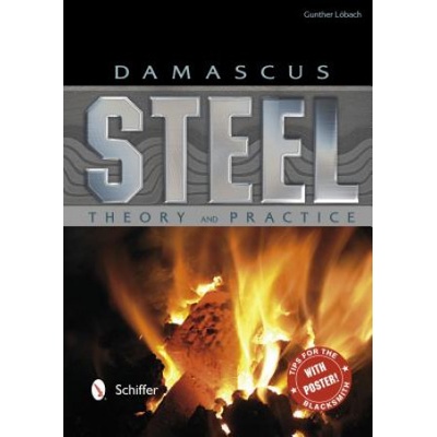 Damascus Steel: Theory and Practice