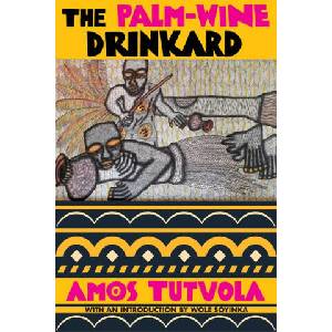 The Palm-Wine Drinkard (ISBN: 9780802164018)