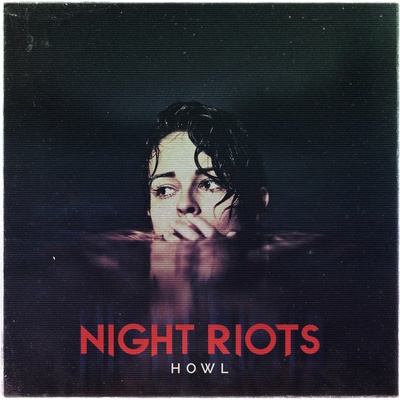 NIGHT RIOTS: HOWL LP