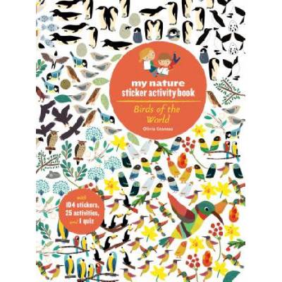 Birds of the World: My Nature Sticker Activit... Olivia Cosneau