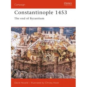 Constantinople 1453 | David Nicolle (2000)