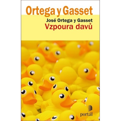 Vzpoura davů - Jose Ortega y Gasset