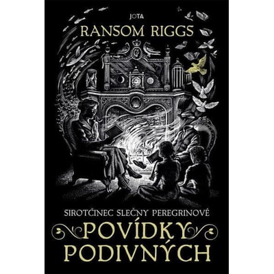 Sirotčinec slečny Peregrinové Povídky podivných - Ransom Riggs