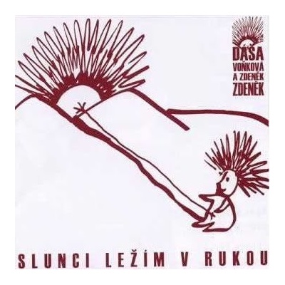 VONKOVA DAGMAR & ZDENEK ZDENEK: SLUNCI LEZIM V RUKOU CD