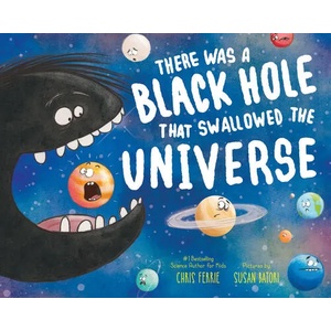 There Was a Black Hole that Swallowed the Universe | Chris Ferrie (ISBN: 9781728250168)