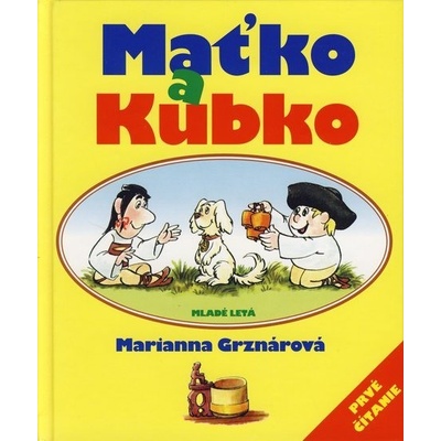 Maťko a Kubko - Marianna Grznárová, Ladislav Čapek