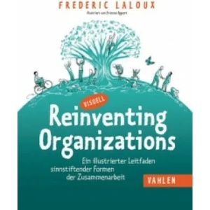 Reinventing Organizations visuell | Frederic Laloux, Etienne Appert, Mike Kauschke (ISBN: 9783800652853)