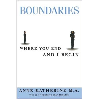 Boundaries: Where You End and I Begin Katherine AnnePaperback