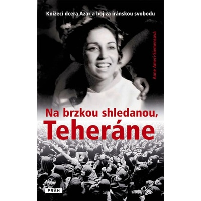 Na brzkou shledanou, Teheráne. - Anne Ameri-Siemensová