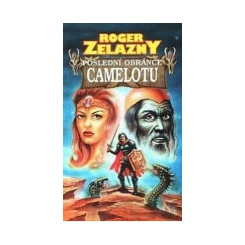 Poslední obránce Camelotu - Roger Zelazny