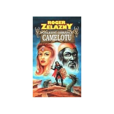 Poslední obránce Camelotu - Roger Zelazny