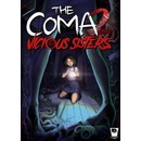 The Coma 2 Vicious Sisters