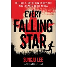 Every Falling Star: The True Story of How I Survived and Escaped North Korea