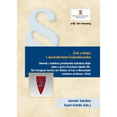 Češi a Němci v meziválečném Československu - Jaromír Tauchen, Karel Schelle eds.