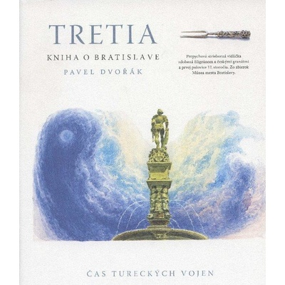 Tretia kniha o Bratislave - Pavel Dvořák
