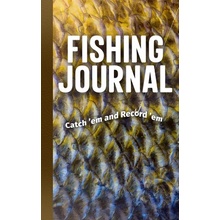 Fishing Journal: Catch em and Record em Publications AdventurePaperback