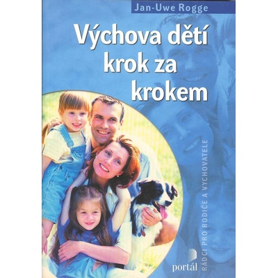 Výchova dětí krok za krokem - Jan-Uwe Rogge