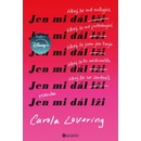 Jen mi dál lži