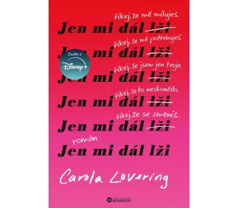 Jen mi dál lži
