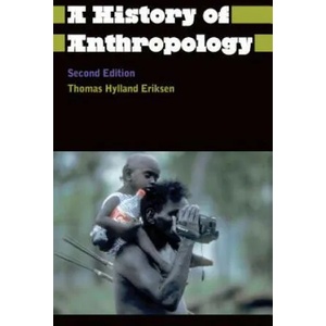 History of Anthropology | Thomas Hylland Eriksen (2013)