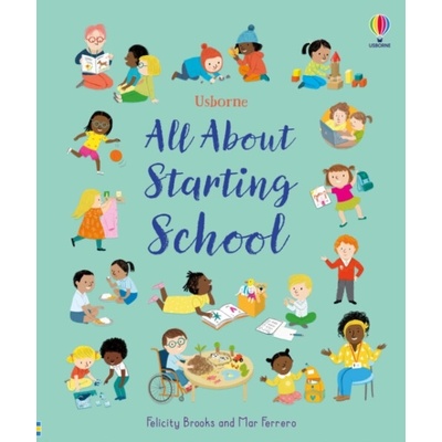 All About Starting School - Felicity Brooks