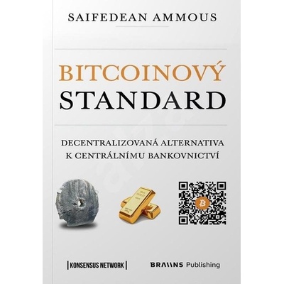 Bitcoinový standard - Saifedean Ammous