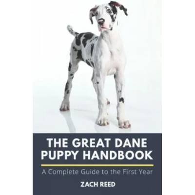 Great Dane Puppy Handbook | Zach Reed