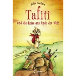 Tafiti und die Reise ans Ende der Welt (Band 1) | Julia Boehme, Julia Ginsbach (2013)