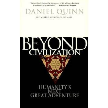 Beyond Civilisation | Daniel Quinn