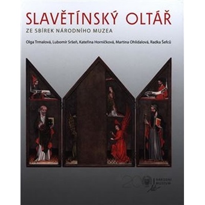 Slavětínský oltář ze sbírek Národního muzea - Kateřina Horníčková