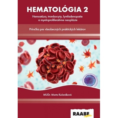 Hematológia 2 pre všeobecných lekárov - Marta Kučeráková