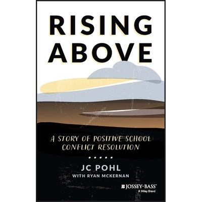 Rising Above: A Story of Positive School Conflict Resolution Pohl J. C.Paperback