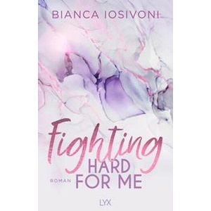 Fighting Hard for Me | Bianca Iosivoni (ISBN: 9783736316539)