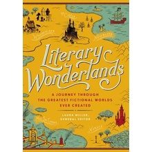 Literary Wonderlands: A Journey Through The G... - Laura Miller