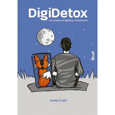 DigiDetox - Ako dosiahnuť digitálny minimalizmus