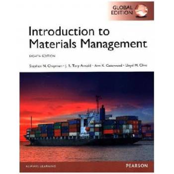 Introduction to Materials Management, Global Edition | Steve Chapman, Ann K. Gatewood, Tony K. Arnold, Lloyd Clive