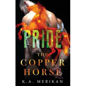 The Copper Horse: Pride | K a Merikan (ISBN: 9781721561902)