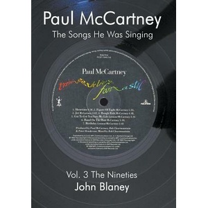 Paul McCartney: the Songs He Was Singing | John Blaney (ISBN: 9780954452841)