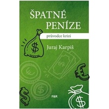 Špatné peníze - Juraj Karpiš