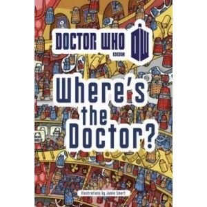Doctor Who: Where's the Doctor? | Jamie Smart (2013)