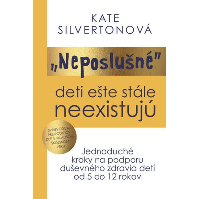 Neposlušné deti ešte stále neexistujú - Silverton Kate