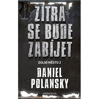 Dolní město 2: Zítra se bude zabíjet