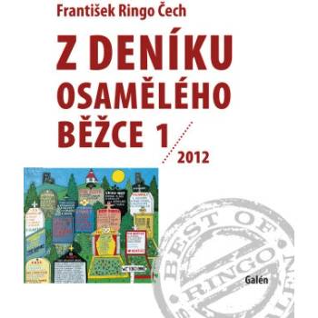 Z deníku osamělého běžce 1 /2012. Best of Ringo, sv. 3 - František Ringo Čech